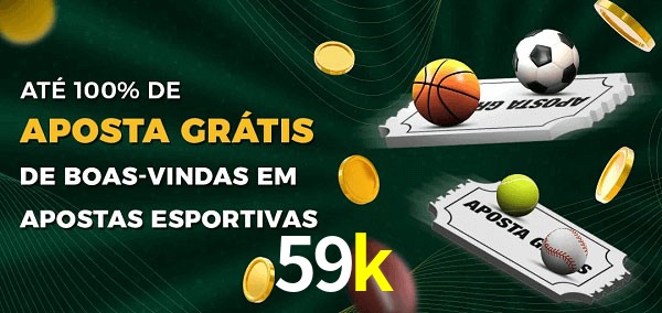 59k Ate 100% de Aposta Gratis